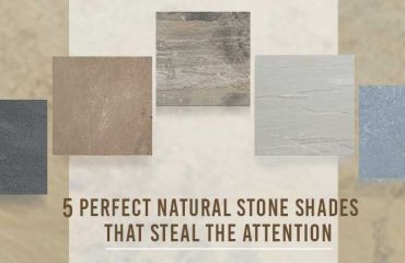 5 PERFECT NATURAL STONE SHADES THAT STEAL THE ATTENTION